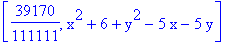 [39170/111111, x^2+6+y^2-5*x-5*y]